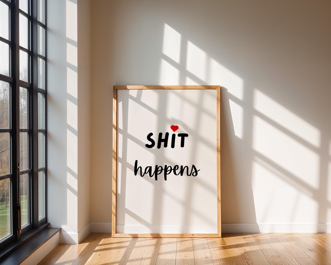 Shit Happens Life Quote, Home Kitchen Office Decor - Image 4