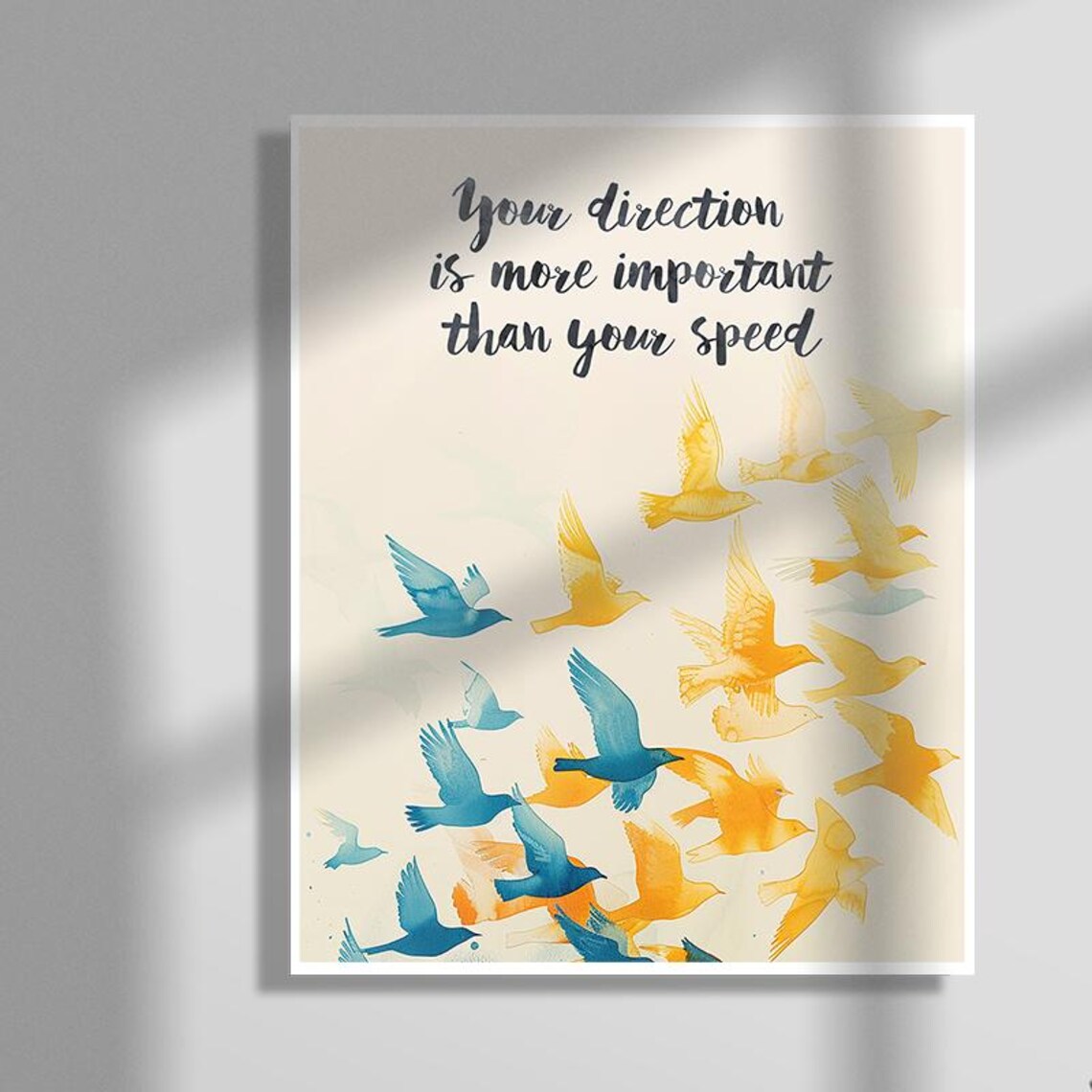 Your Direction Is More Important Than Your Speed Birds Quote Print