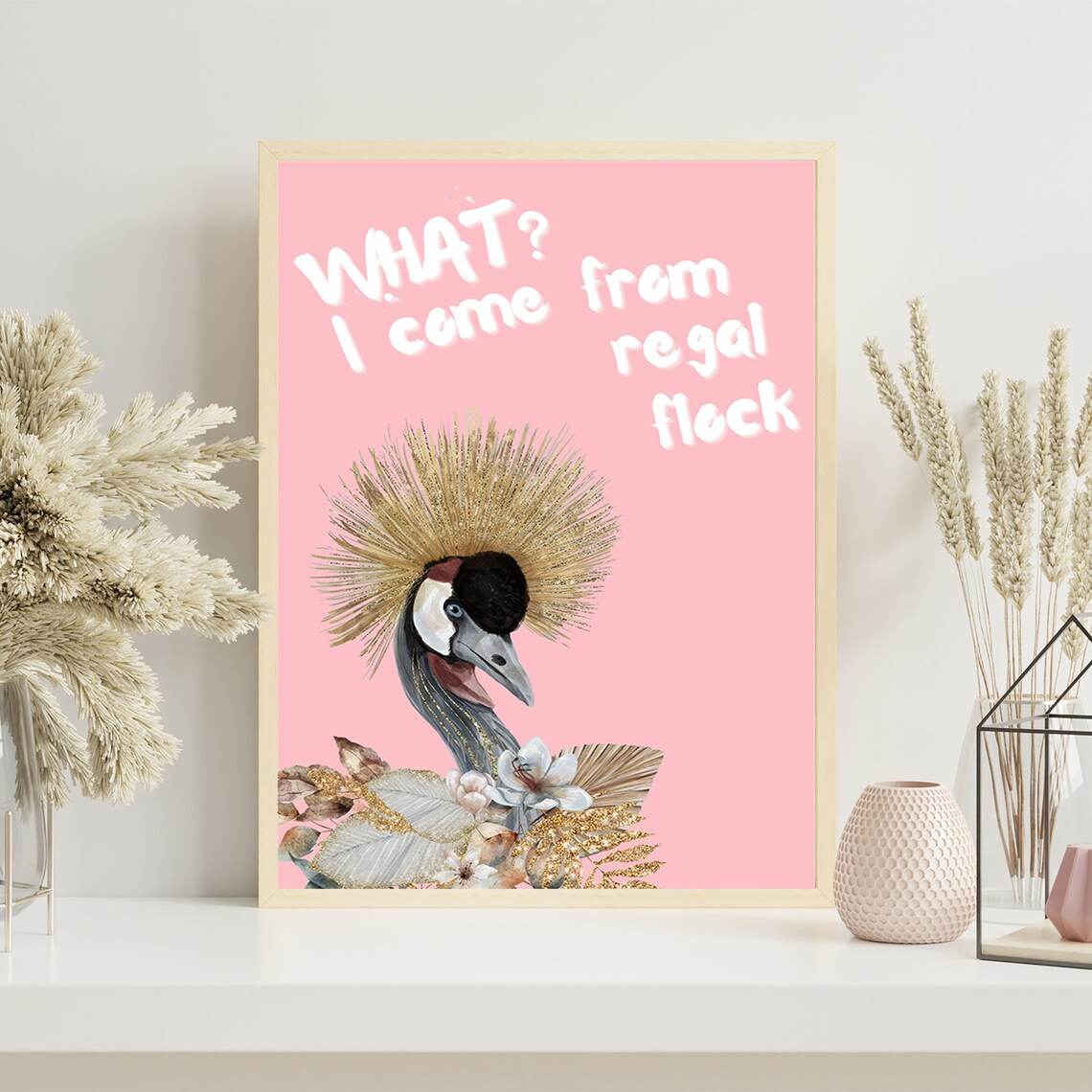 What I Come From Regal Flock Crowned Crane Pink Bird Art Poster - Image 4