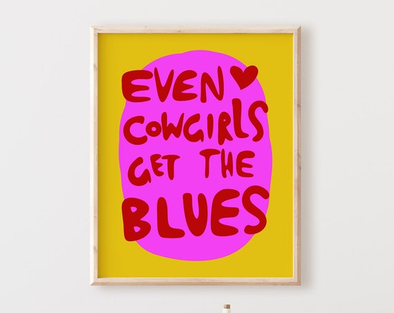 Western Retro Poster Even Cowgirls Get The Blues Cowgirl Wall Art Pink Red Funky Decor David Shrigley Style