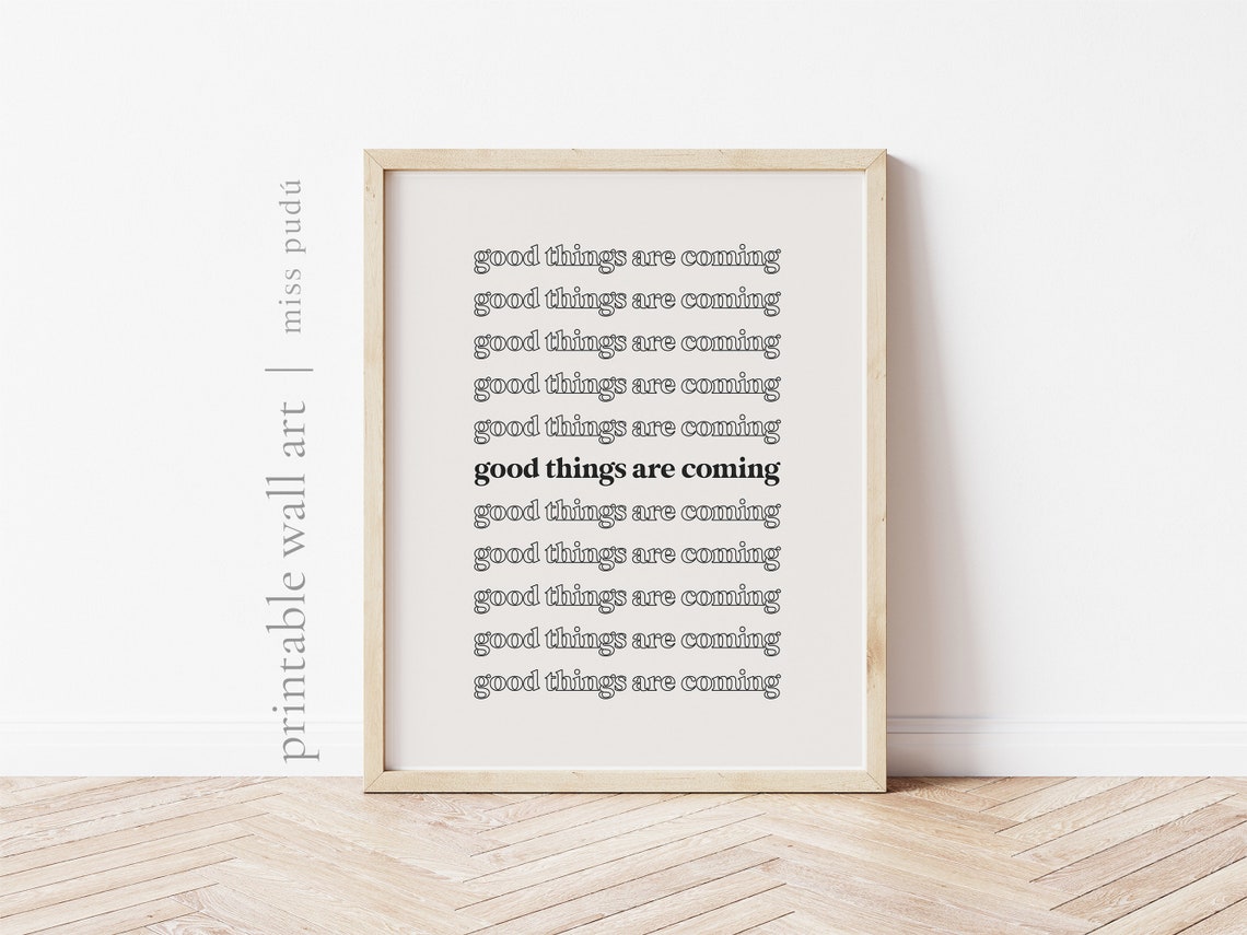 Good Things Are Coming Repeating Bold Affirmation Quote Poster Decor - Image 2