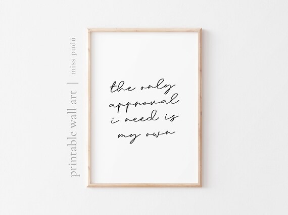 Self Love Affirmation Poster Handwritten Script Only Approval I Need Quote Art