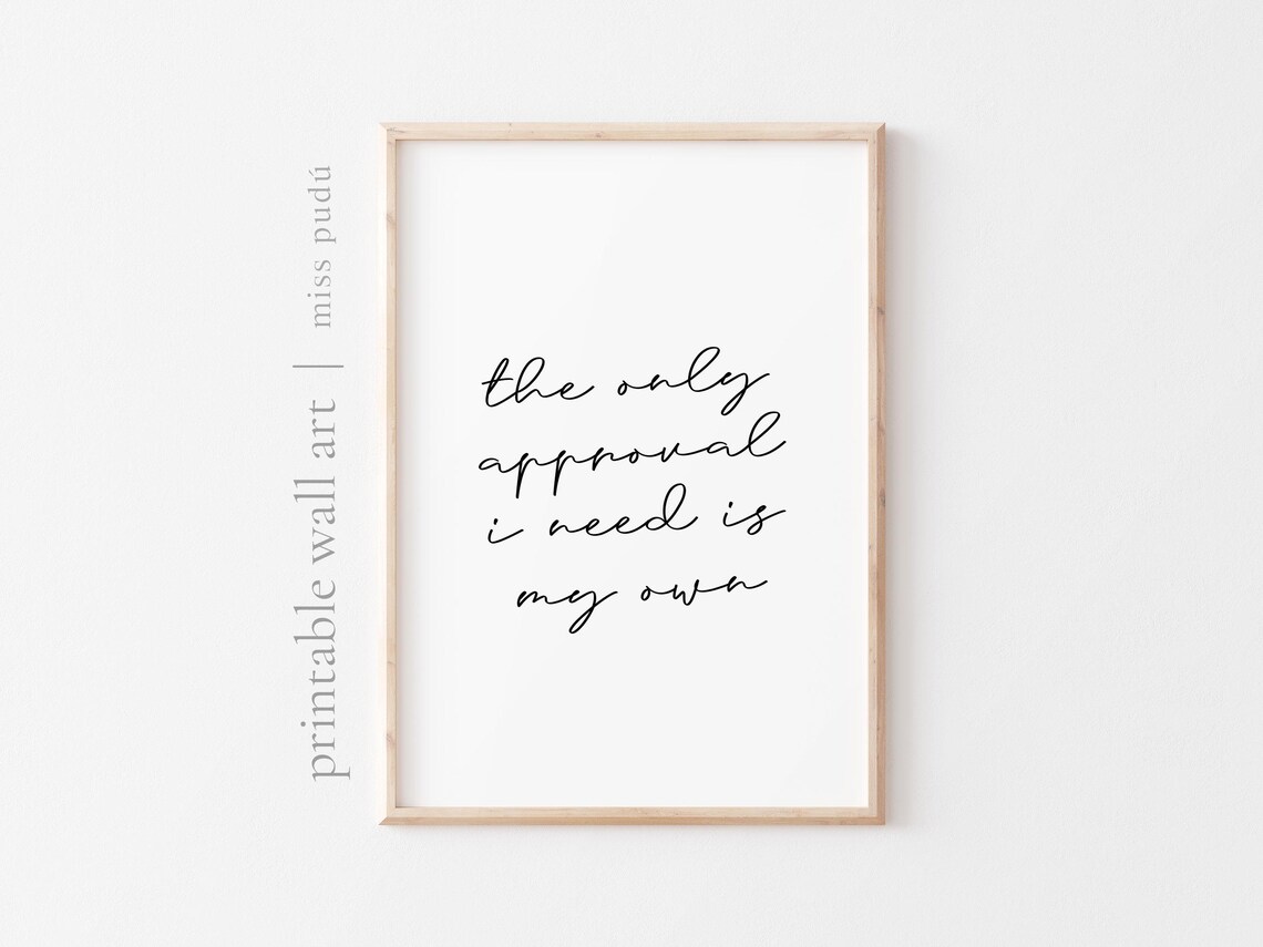 Self Love Affirmation Poster Handwritten Script Only Approval I Need Quote Art