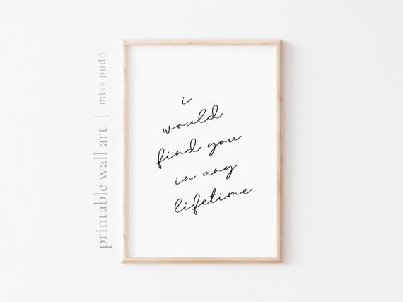 I Would Find You In Any Lifetime Love Poster