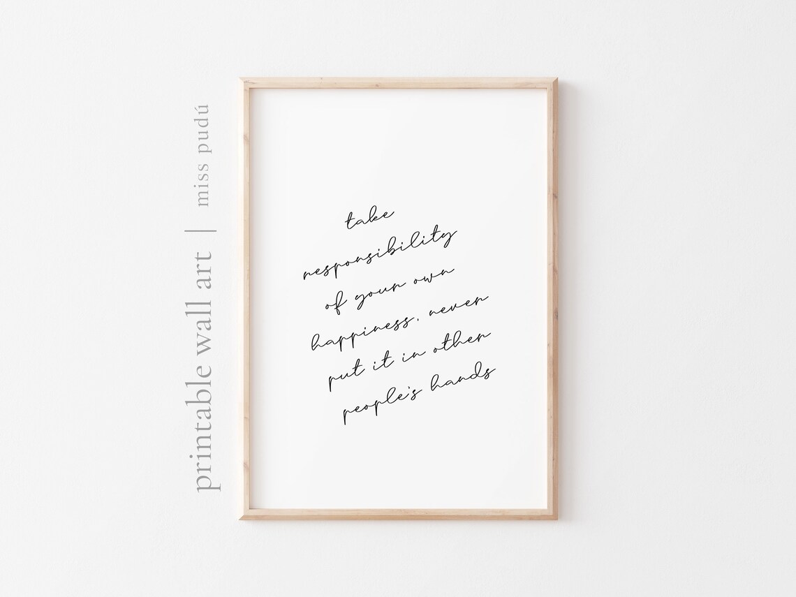 Take Responsibility Of Happiness Quote Poster Elegant Script Wall Decor