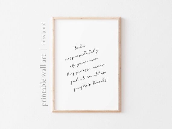 Take Responsibility Of Happiness Quote Poster Elegant Script Wall Decor
