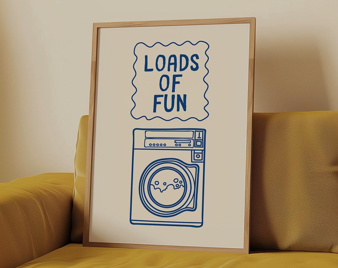 Loads Of Fun Blue Washing Machine Laundry Room Pun Sign Poster - Image 5