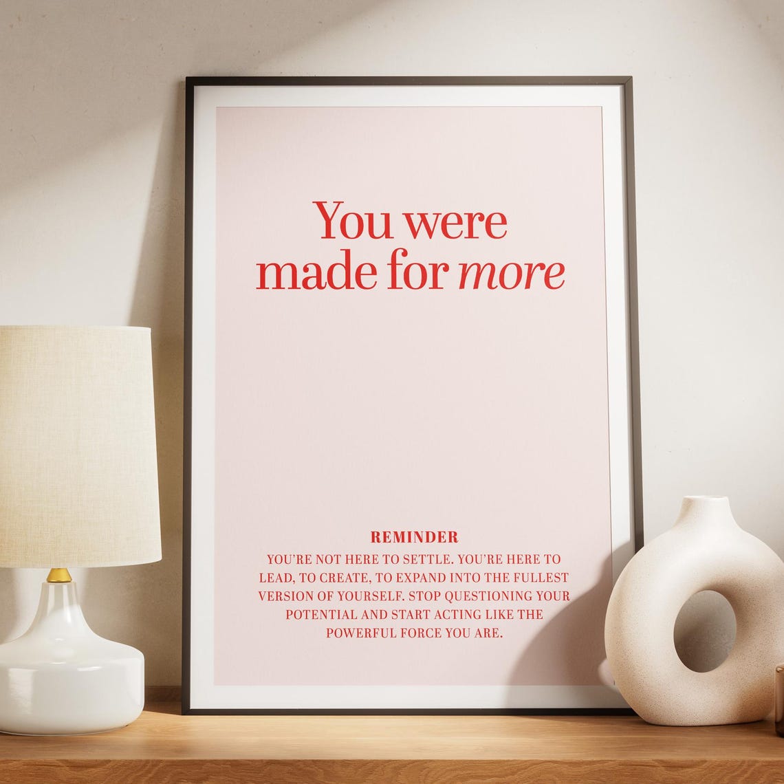 You Were Made For More Red Serif Empowerment Reminder Poster