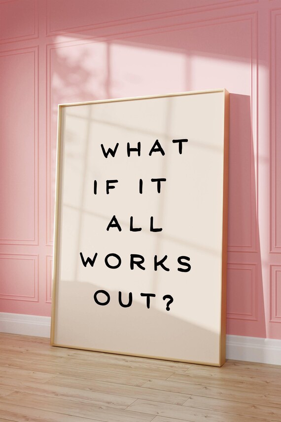 What If It All Works Out Print Wall Art Typography Poster Poster Wall Art Gallery Wall Art Neutral