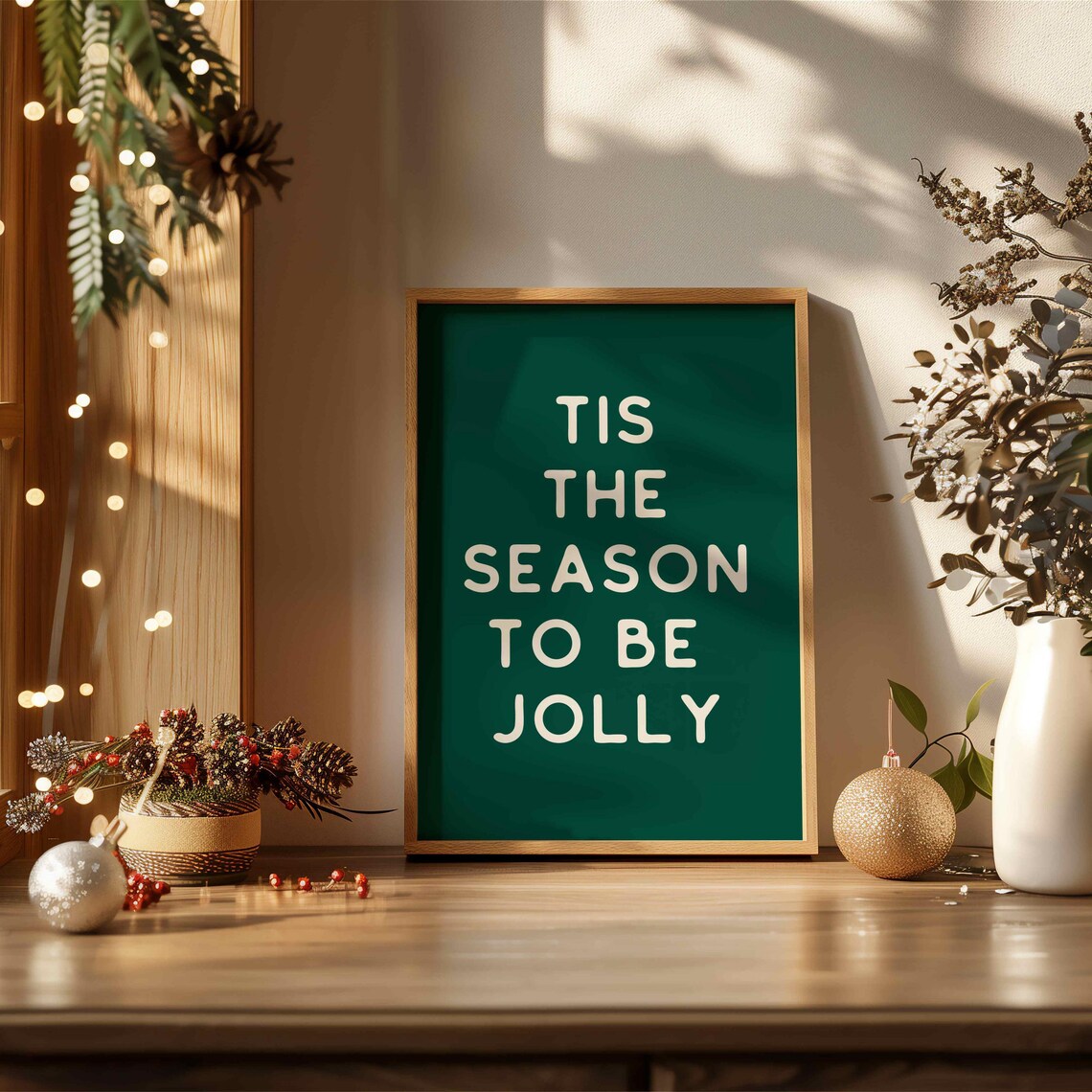 Bold Tis The Season To Be Jolly Cream On Dark Green Quote Poster - Image 4