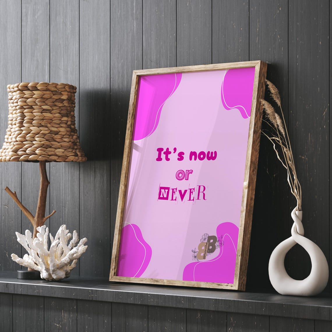 It's Now or Never Motivational Quote Over Pink Abstract Shapes Poster