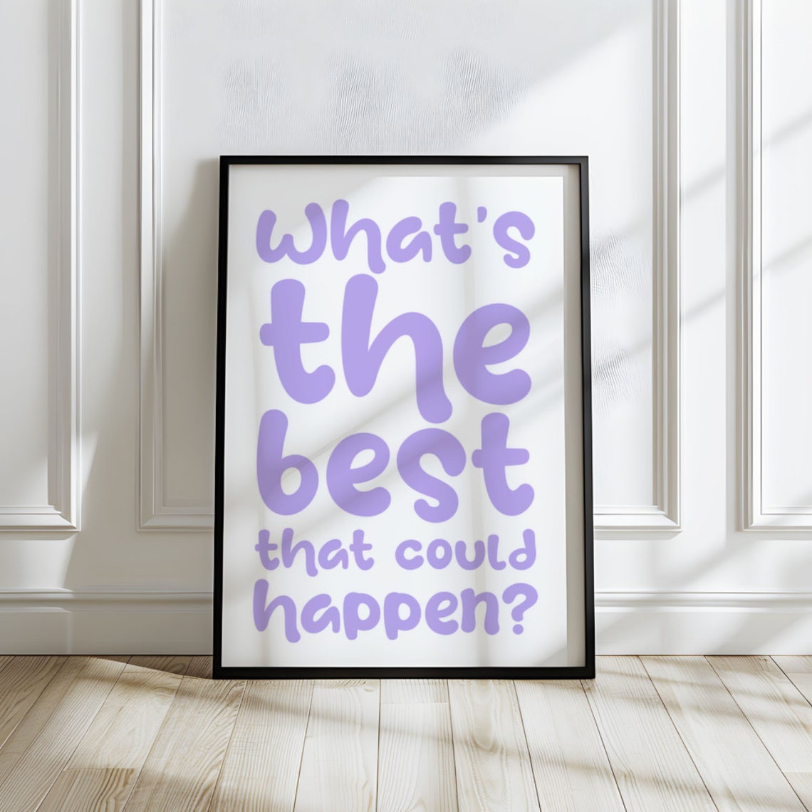 What Is the Best That Could Happen Lavender Quote Poster for Optimists