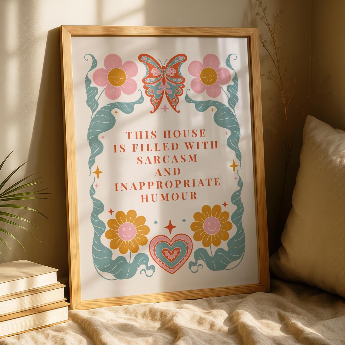 This House Is Filled With Sarcasm And Inappropriate Humour Quote Poster