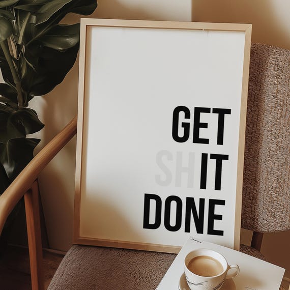 Get Shit Done Motivational Office Typography Poster