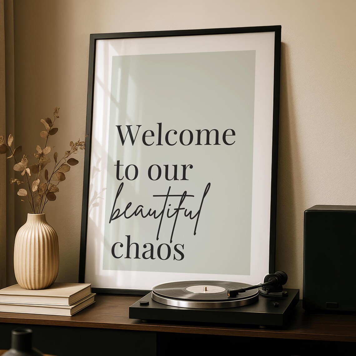 Welcome To Our Beautiful Chaos Quote, Minimalist Art Print