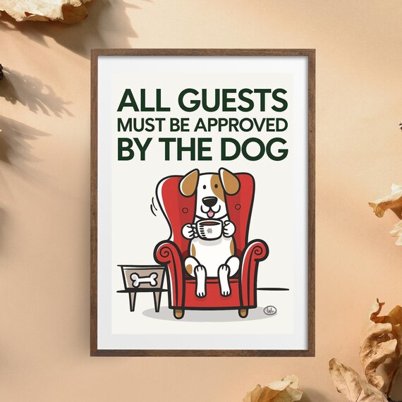 Funny Dog Wall Art Quote Print Lover Home Decor All Guests Must Be Approved By The Sign Poster