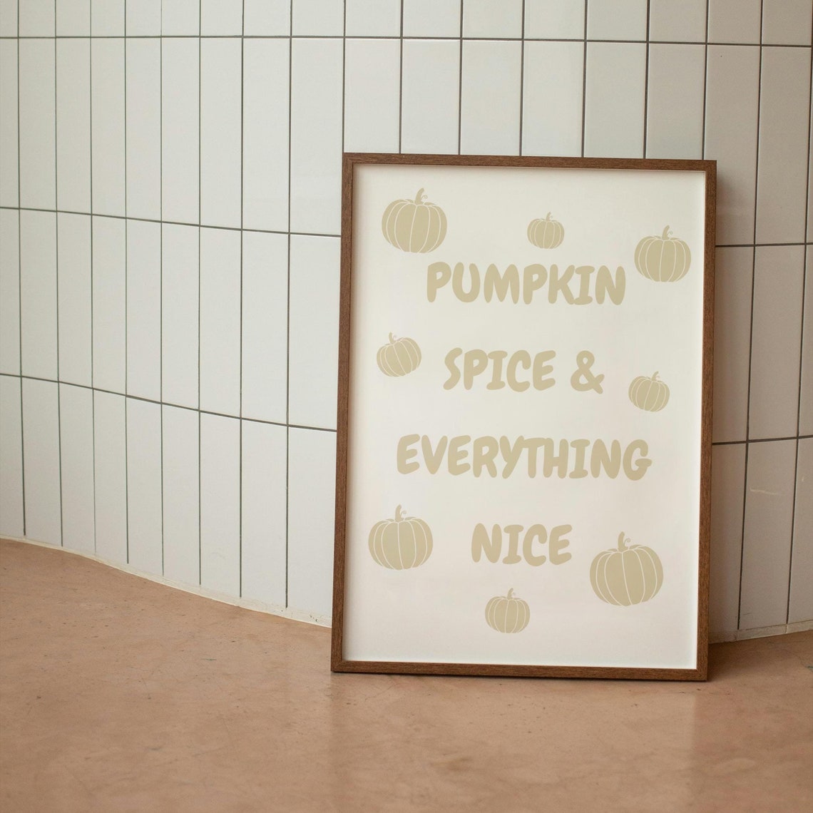 Pumpkin Spice and Everything Nice Beige Fall Wall Kitchen Poster