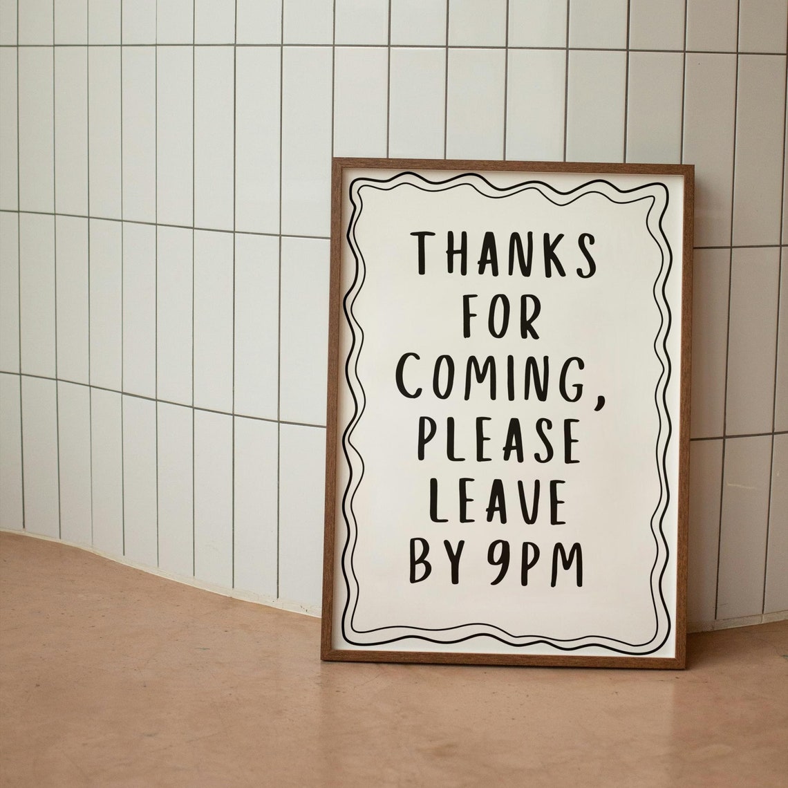 Thanks for Coming Please Leave by 9PM Funny Housewarming Poster