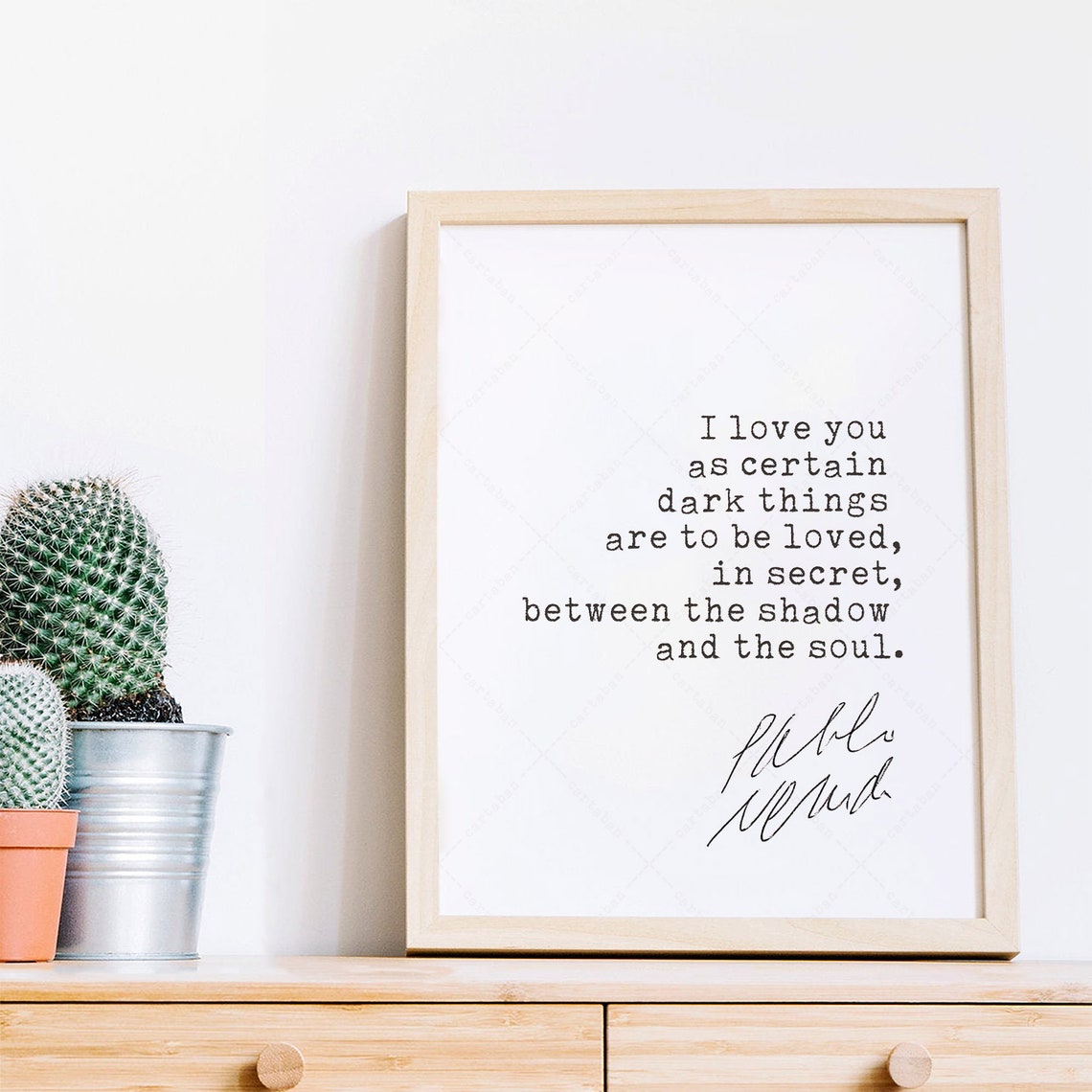 Pablo Neruda Love Sonnet XVII I Love You In Secret Quote Print Poster - Image 3