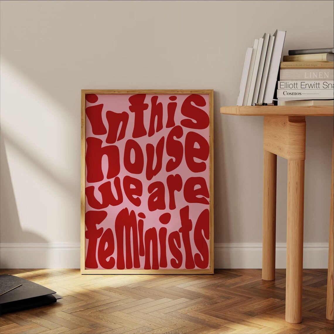 In This House We Are Feminists Art Print