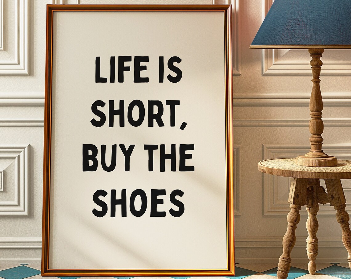Life Is Short Buy The Shoes Funny Shopping Advice Quote Poster - Image 4
