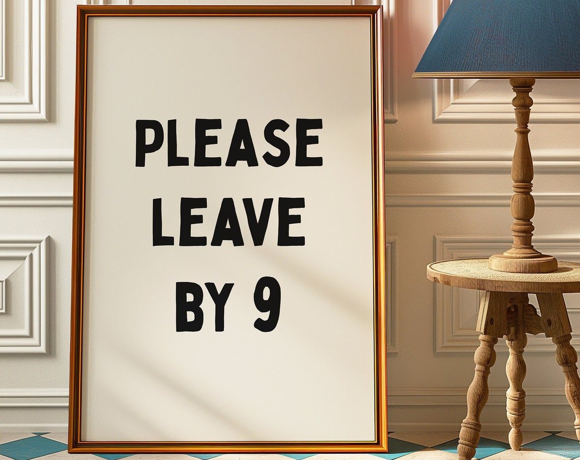 Please Leave By Nine Funny Sarcastic Party Host Quote Poster - Image 4