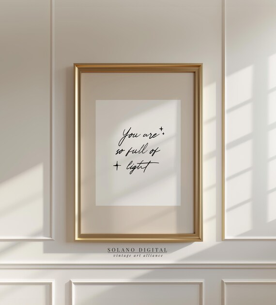 You Are So Full Of Light Wall Art Handwritten Motivational Quote Modern For Bedroom Office Or Nursery Decor