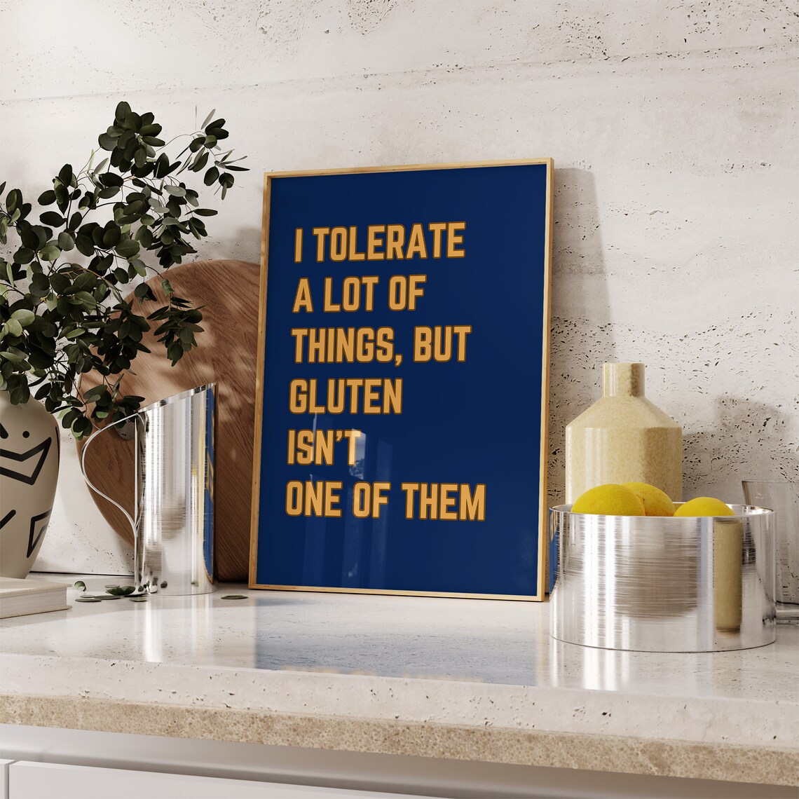 I Tolerate A Lot Of Things But Gluten Isn't One Navy Quote Poster - Image 3