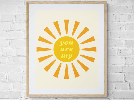 You Are My Sunshine Orange Sun Retro Kids Nursery Quote Wall Art
