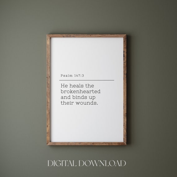 Psalm 1473 Print Bible Verses About Healing Prints Minimalist Bible Verse Wall Print Scripture Wall Art Prayer For Healing
