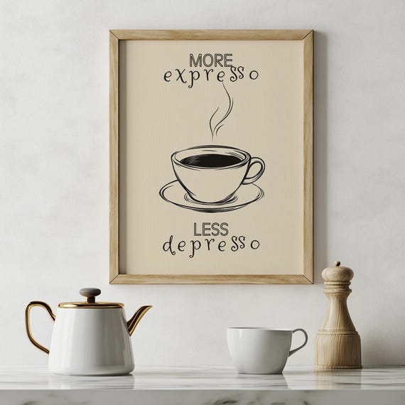 More Expresso Less Depresso Coffee Lover Print Expresso Wall Art Funny Coffee Decor Quick Diy Gifts