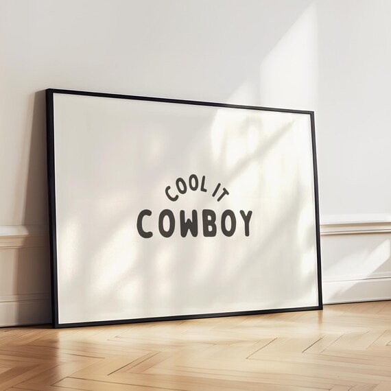 Cool It Cowboy Bold Black Western Quote Typography Statement Poster