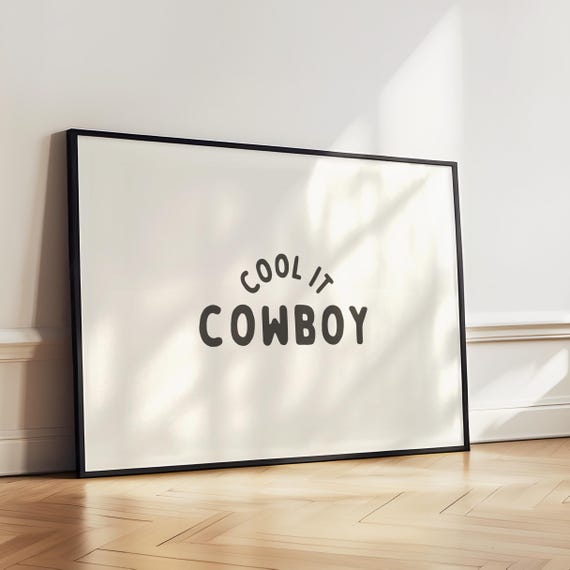 Cool It Cowboy Wall Art Landscape Print Coastal Cowgirl Artwork Cute Quote Southern Girl Poster Design