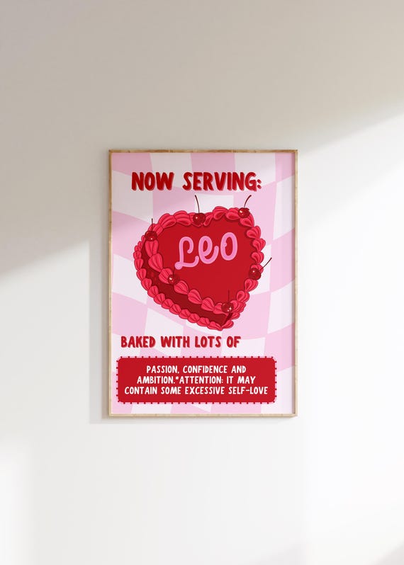 Now Serving Leo Cake Art Print Leo Poster Leo Art Zodiac Leo Cake Print Leo Wall Art Leo Zodiac Print Heart Cake Print