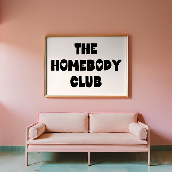 The Homebody Club Art Print Homebody Wall Art Self Care Poster Trendy Art Prints Wall Art College Girl Decor The Couch Club