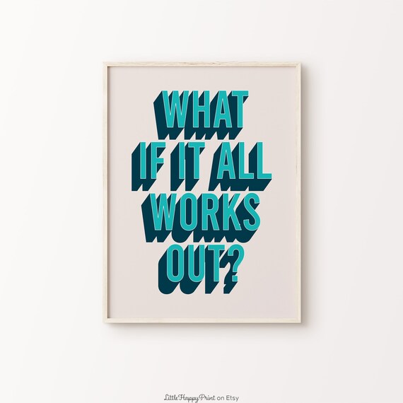 What If It All Works Out Blue Teal Retro Optimism Quote Wall Art