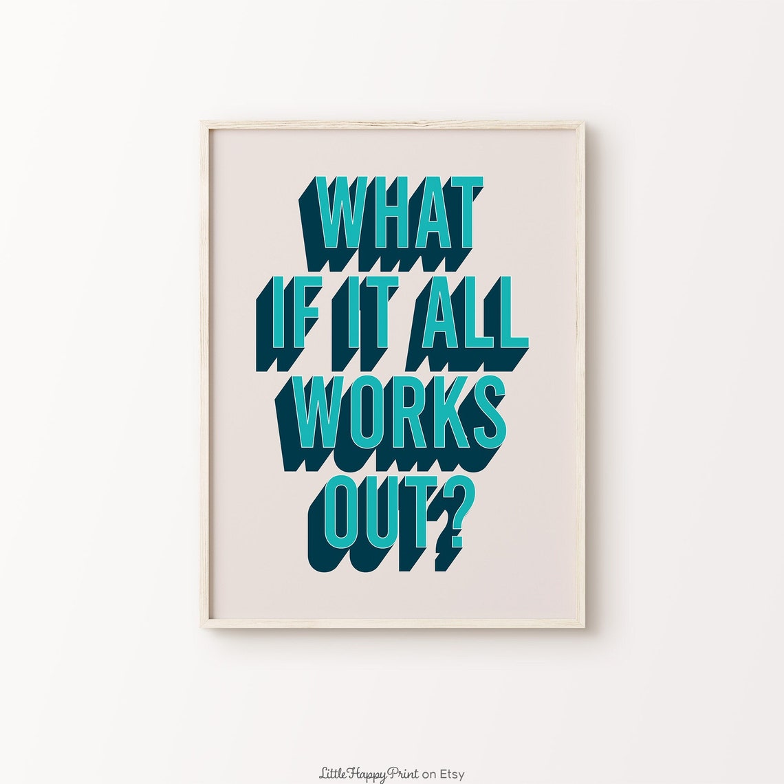 What If It All Works Out Blue Teal Retro Optimism Quote Wall Art