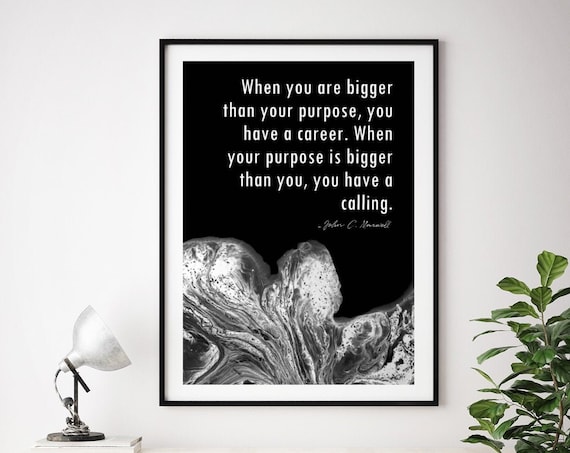 John C Maxwell Calling Not Career Motivational Quote Office Poster