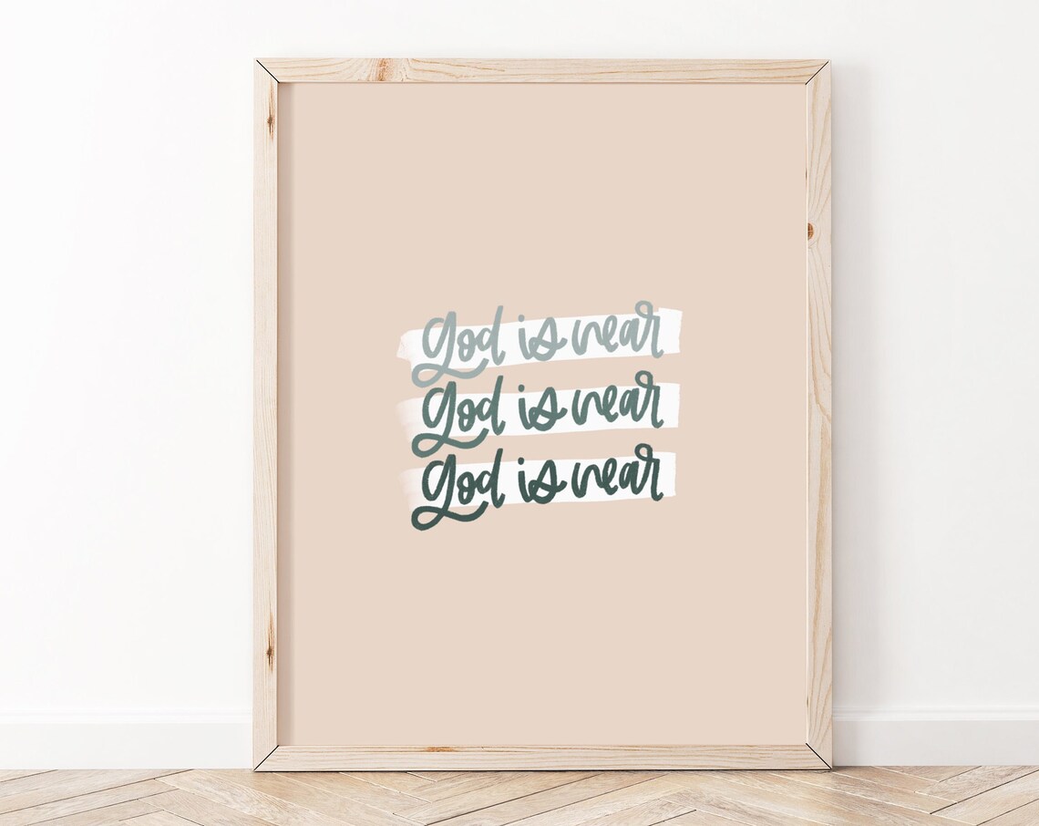 Christian Bible Verse, God Is Near Scripture Print