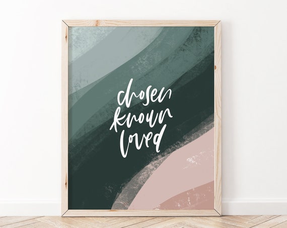 Identity In Christ Chosen Known Loved Art Print