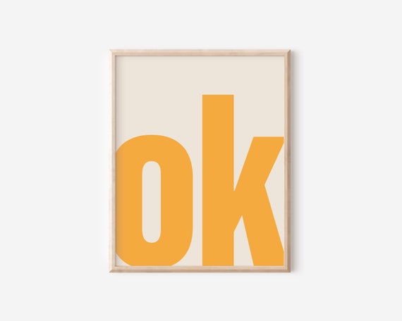 OK Typography Minimalist Poster Print