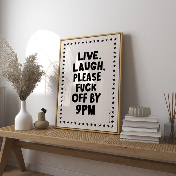 Live Laugh Fck Off By 9pm Mid-Century Poster
