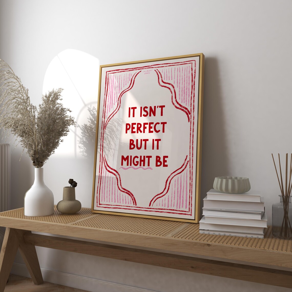 It Isn’t Perfect But Might Be Art Print Poster
