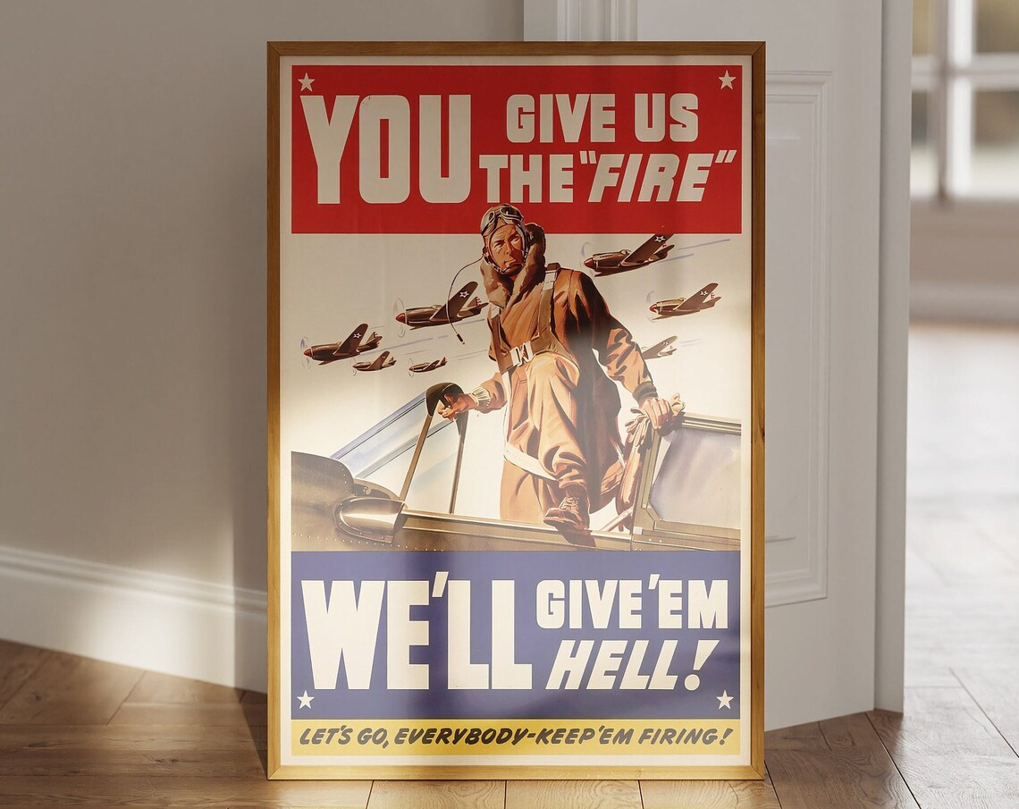 You Give Us The Fire Well Give Em Hell Vintage WWII Pilot Poster