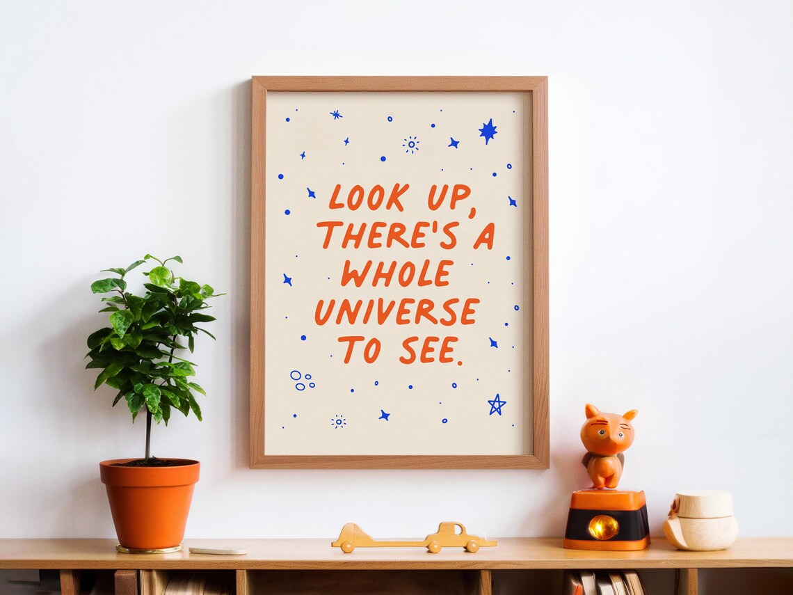 Look Up Theres A Whole Universe To See Starry Kids Quote Art Poster