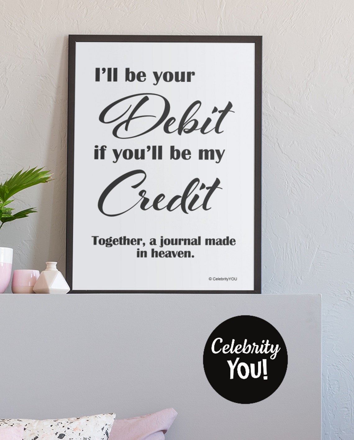 Ill Be Your Debit Be My Credit Funny Accountant Valentine Poster - Image 3