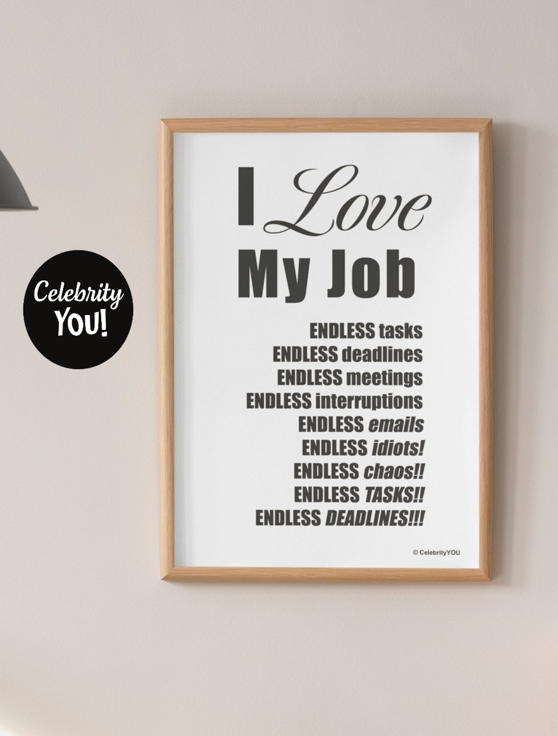 I Love My Job Endless Deadlines Sarcastic Office Humor Poster - Image 3