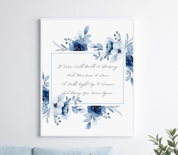 If Tears Could Build A Stairway Poem With Blue Florals Print
