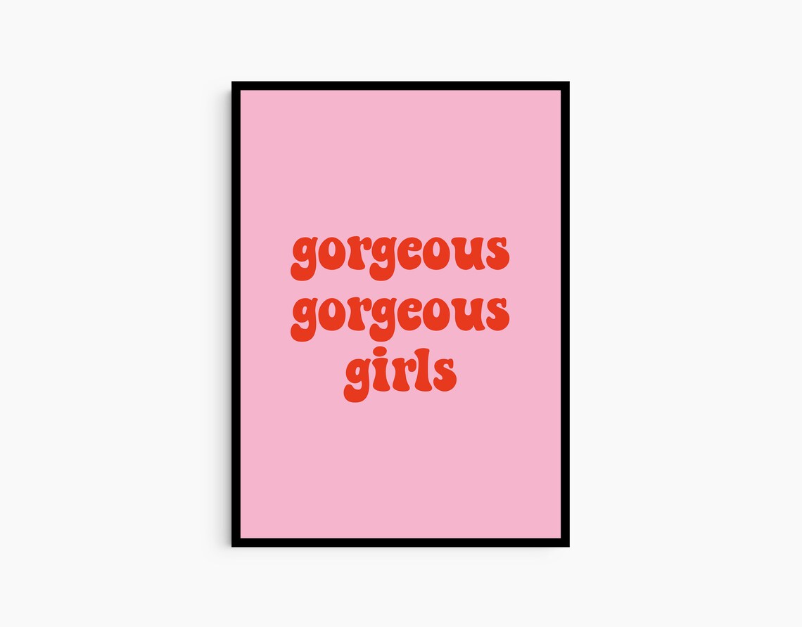 Gorgeous Girls Print Tiktok Print Wall Art Home Decor Poster Pink Print Print Instant Print Hot Pink Print Girls Print