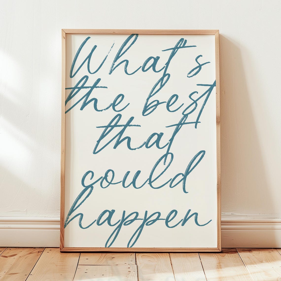 Whats The Best That Could Happen Teal Script Affirmation Poster